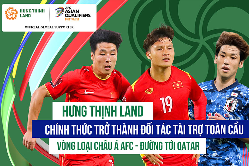 Hưng Thịnh Land trở thành Đối tác tài trợ toàn cầu Vòng loại thứ 3 World Cup 2022 Khu vực Châu Á